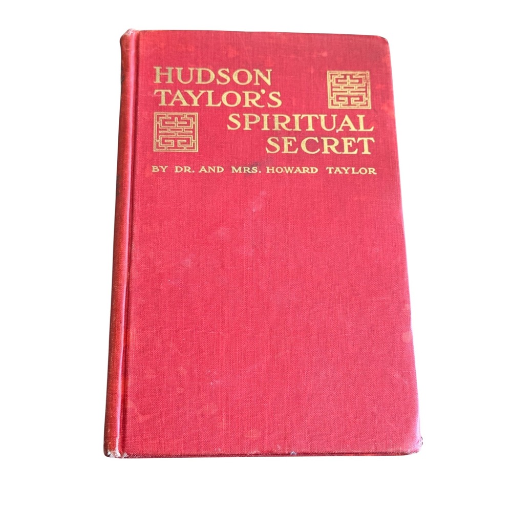 Hudson Taylor's Spiritual Secret Book Dr‎ and Mrs Howard Taylor